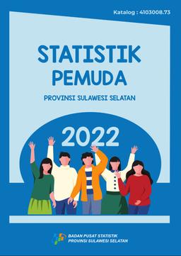 Statistik Pemuda Provinsi Sulawesi Selatan 2022