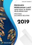 Produksi Perikanan Laut Yang Dijual Di Tempat Pelelangan Ikan Provinsi Sulawesi Selatan 2019