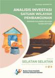 Analisis Investasi Satuan Wilayah Pembangunan Provinsi Sulawesi Selatan Tahun 2017-2021 Wilayah Selatan-Selatan